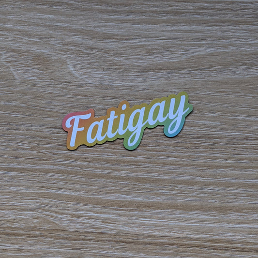 Fatigay | Magnet
