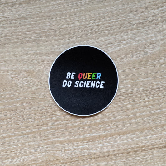 Be Queer Do Science | Sticker