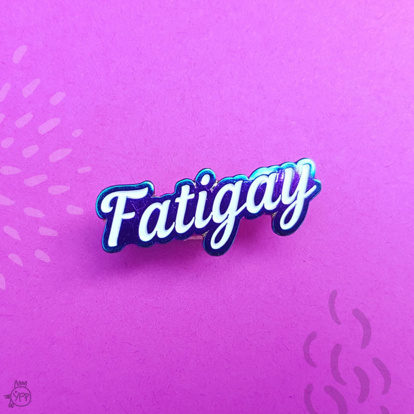 Fatigay | Enamel Badge